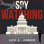 Spy Watching by  Loch K. Johnson audiobook
