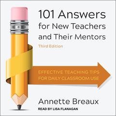 101 Answers for New Teachers and Their Mentors by Annette Breaux audiobook