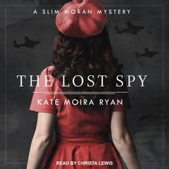 The Lost Spy by Kate Moira Ryan audiobook