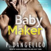 Baby Maker by  P. Dangelico audiobook