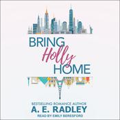 Bring Holly Home by  A.E. Radley audiobook