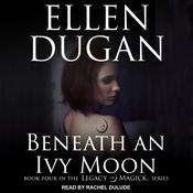 Beneath an Ivy Moon by  Ellen Dugan audiobook