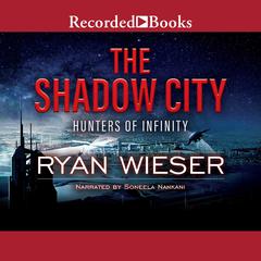 The Shadow City by Ryan Wieser audiobook