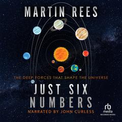 Just Six Numbers by Martin Rees audiobook