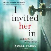 I Invited Her In by  Adele Parks audiobook