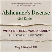 Alzheimer's Disease by  Mary T. Newport MD audiobook