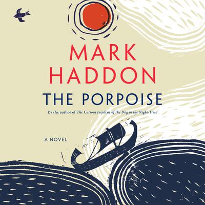 The Porpoise by Mark Haddon audiobook