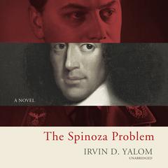 The Spinoza Problem by Irvin D. Yalom audiobook