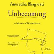 Unbecoming by  Anuradha Bhagwati audiobook