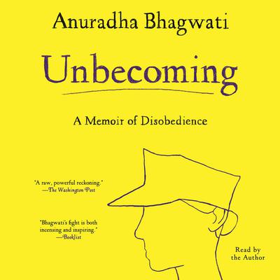 Unbecoming by Anuradha Bhagwati audiobook
