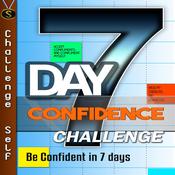 7-Day Confidence Challenge by  Challenge Self audiobook