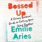 Bossed Up by  Emilie Aries audiobook