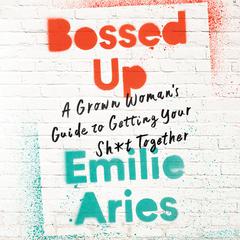 Bossed Up by Emilie Aries audiobook