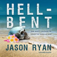 Hell-Bent by Jason Ryan audiobook