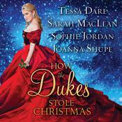 How the Dukes Stole Christmas by  Joanna Shupe audiobook