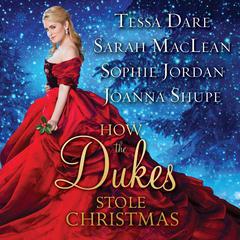 How the Dukes Stole Christmas by Tessa Dare audiobook