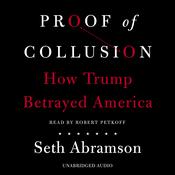 Proof of Collusion by  Seth Abramson audiobook
