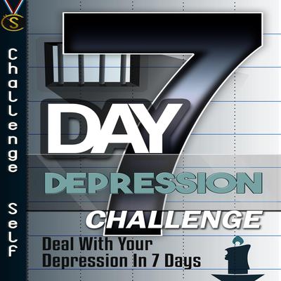 7-Day Depression Challenge by Challenge Self audiobook