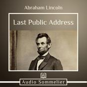 Last Public Address by  Abraham Lincoln audiobook