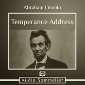 Temperance Address by  Abraham Lincoln audiobook