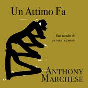 Un Attimo Fa by  Anthony Marchese audiobook