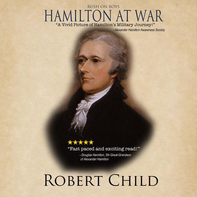 Hamilton at War by Robert Child audiobook