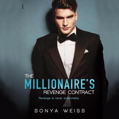 The Millionaire’s Revenge Contract by Sonya Weiss audiobook