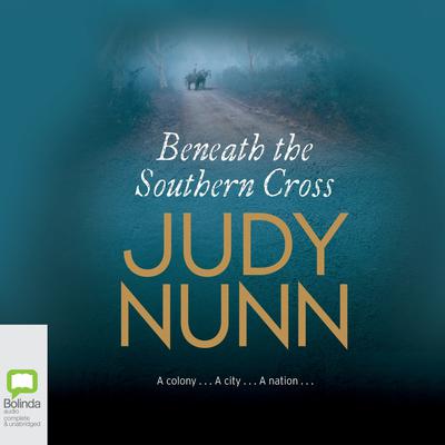 Beneath the Southern Cross by Judy Nunn audiobook