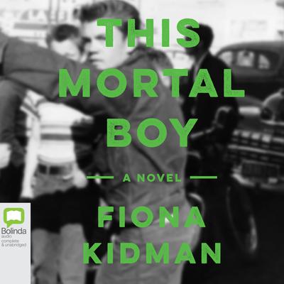 This Mortal Boy by Fiona Kidman audiobook