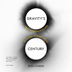 Gravity’s Century by Ron Cowen audiobook