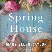 Spring House by  Mary Ellen Taylor audiobook