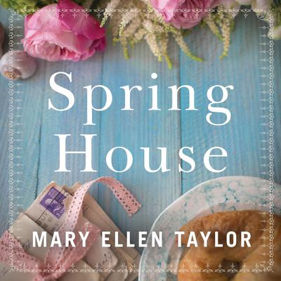 Spring House by Mary Ellen Taylor audiobook