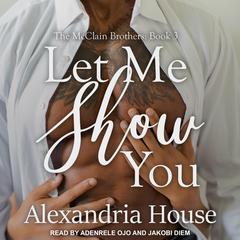 Let Me Show You by Alexandria House audiobook