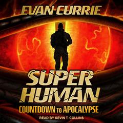 Superhuman by Evan Currie audiobook