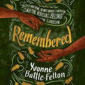 Remembered by  Yvonne Battle-Felton audiobook