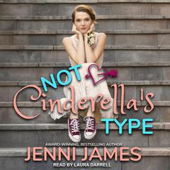 Not Cinderella's Type by Jenni James audiobook