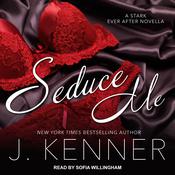 Seduce Me by  J. Kenner audiobook