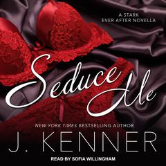 Seduce Me by J. Kenner audiobook