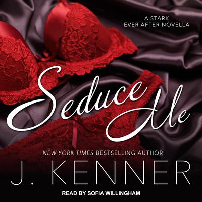 Seduce Me by J. Kenner audiobook