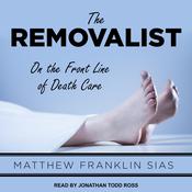 The Removalist by  Matthew Franklin Sias audiobook