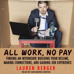 All Work, No Pay by Lauren Berger audiobook