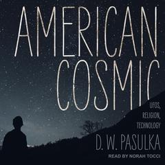American Cosmic by D.W. Pasulka audiobook