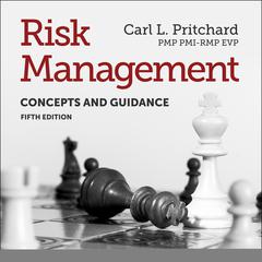 Risk Management by Carl L. Pritchard PMP PMI-RMP EVP audiobook