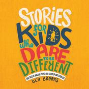 Stories for Kids Who Dare to Be Different by  Ben Brooks audiobook