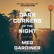 The Dark Corners of the Night by  Meg Gardiner audiobook