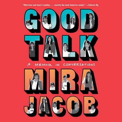 Good Talk by Mira Jacob audiobook