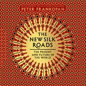 The New Silk Roads by  Peter Frankopan audiobook