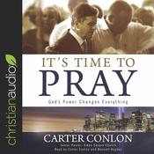 It's Time to Pray by  Carter Conlon audiobook