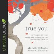 True You by  Michelle DeRusha audiobook