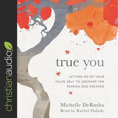 True You by Michelle DeRusha audiobook